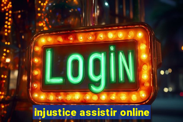 injustice assistir online