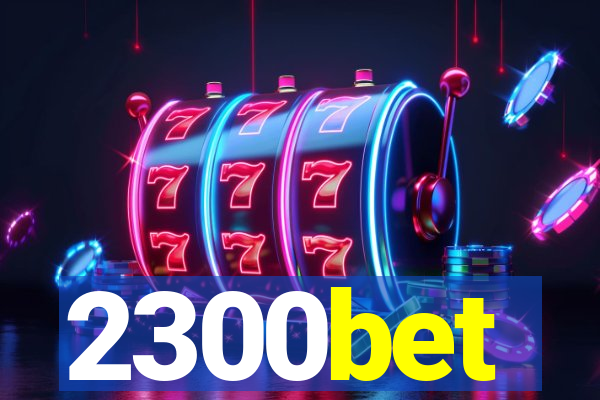 2300bet