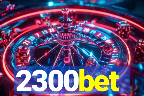 2300bet