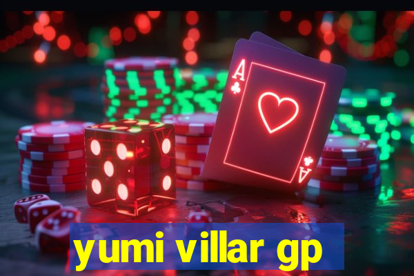 yumi villar gp