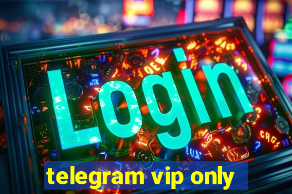 telegram vip only