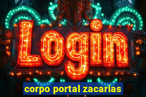 corpo portal zacarias