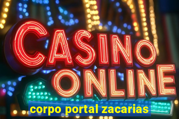 corpo portal zacarias