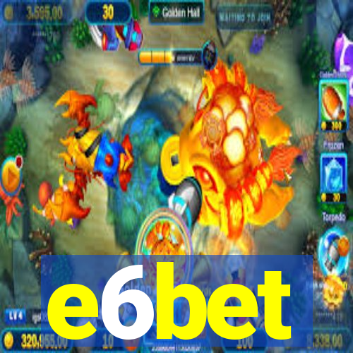 e6bet