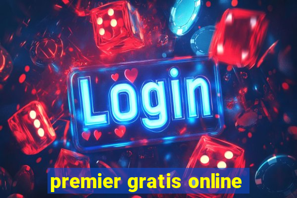 premier gratis online