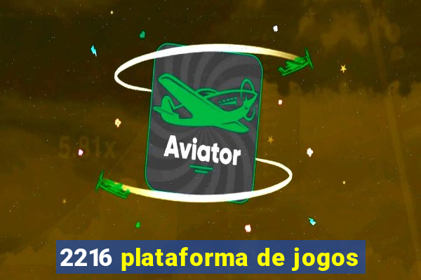 2216 plataforma de jogos