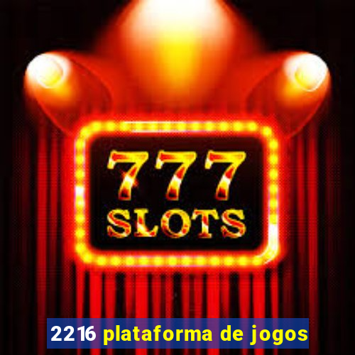 2216 plataforma de jogos