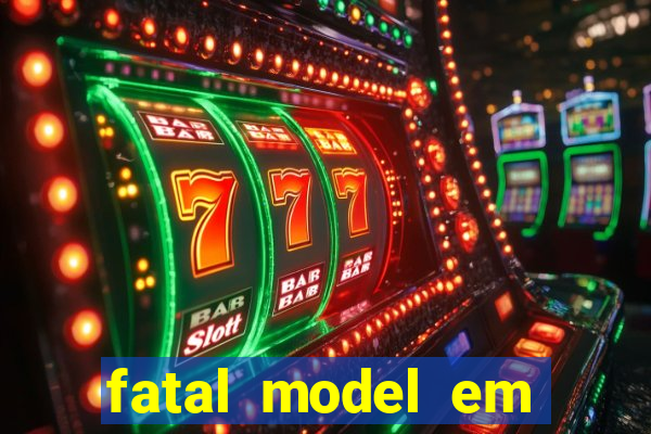 fatal model em porto nacional