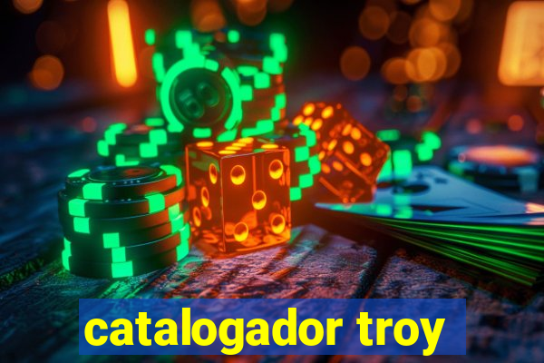 catalogador troy