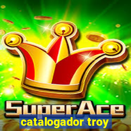 catalogador troy