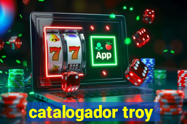 catalogador troy