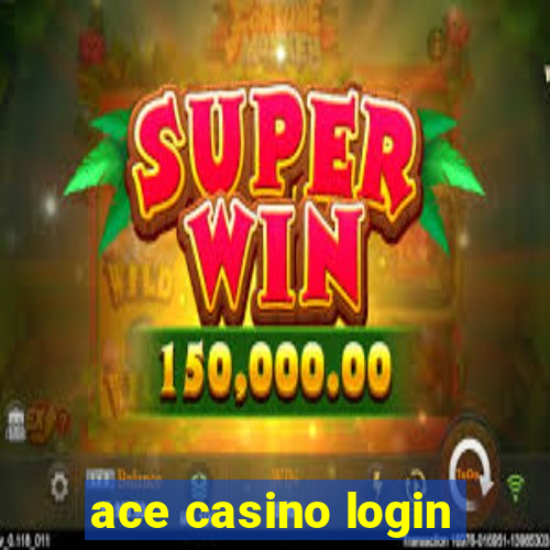 ace casino login