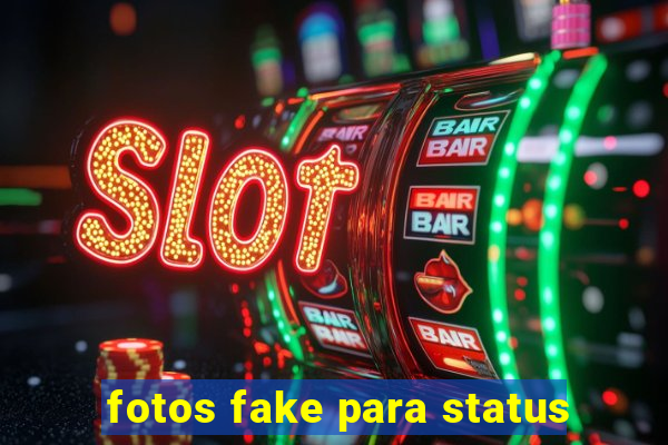 fotos fake para status