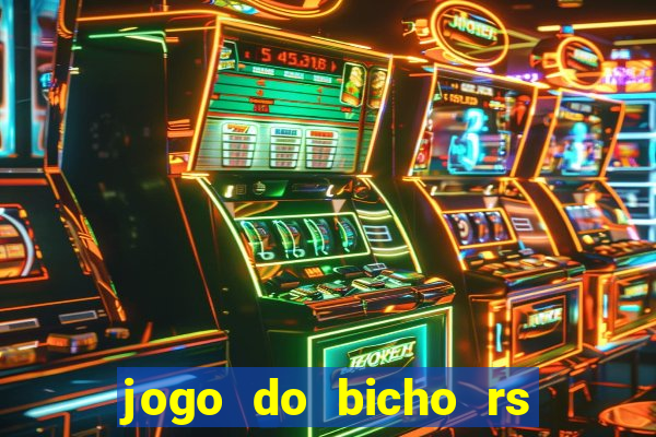 jogo do bicho rs resultado certo de hoje 14h 18h rs consulta