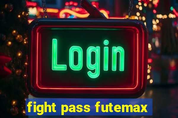 fight pass futemax