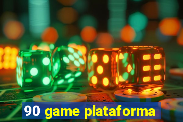 90 game plataforma