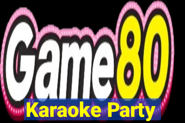 Karaoke Party