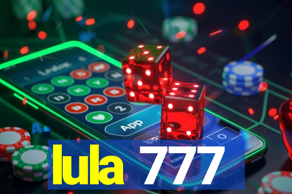 lula 777