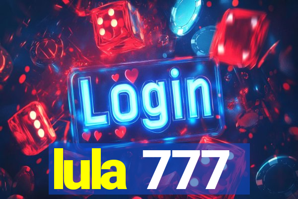 lula 777