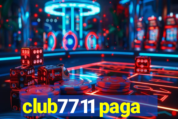 club7711 paga