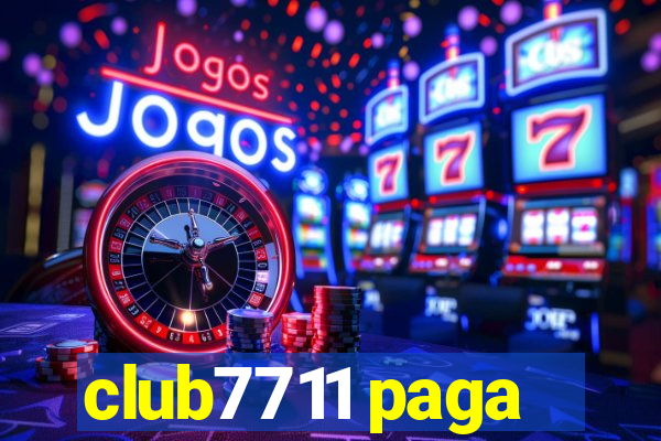 club7711 paga