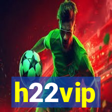 h22vip