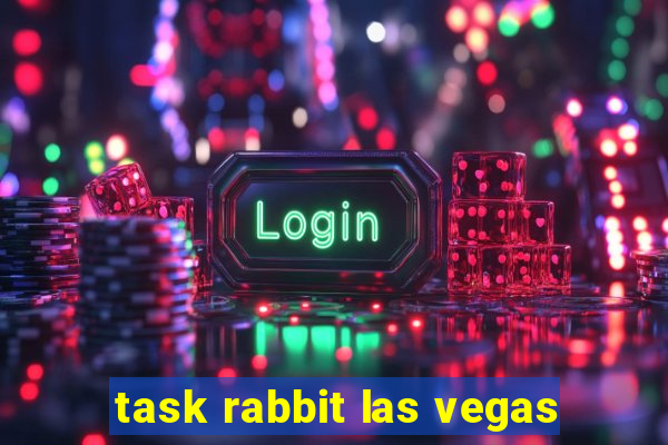 task rabbit las vegas