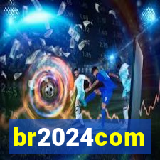 br2024com