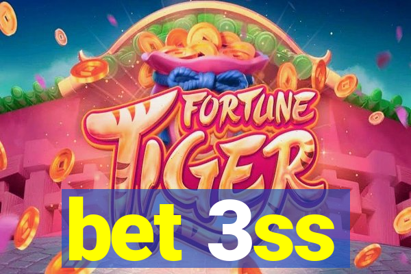 bet 3ss