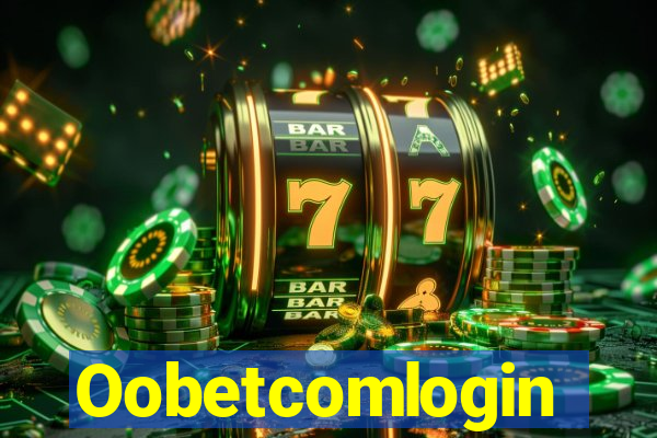 Oobetcomlogin