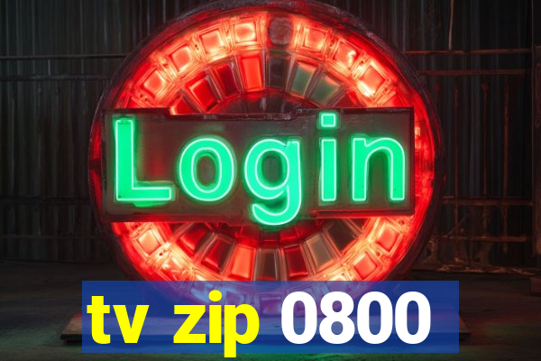 tv zip 0800