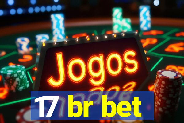 17 br bet