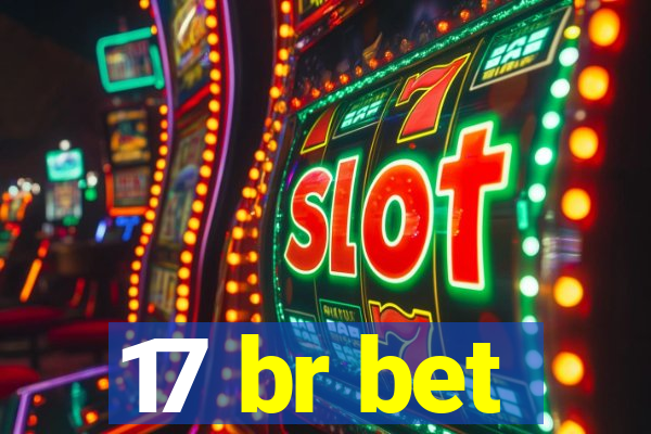 17 br bet