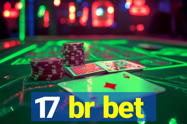 17 br bet