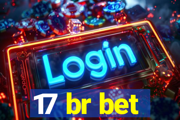 17 br bet