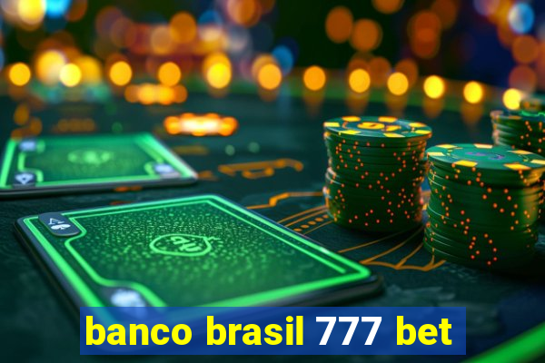 banco brasil 777 bet