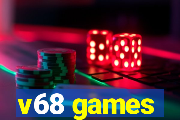 v68 games