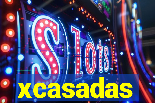 xcasadas