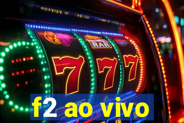 f2 ao vivo