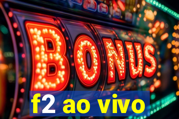 f2 ao vivo