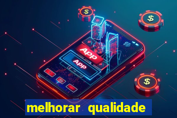 melhorar qualidade da foto online