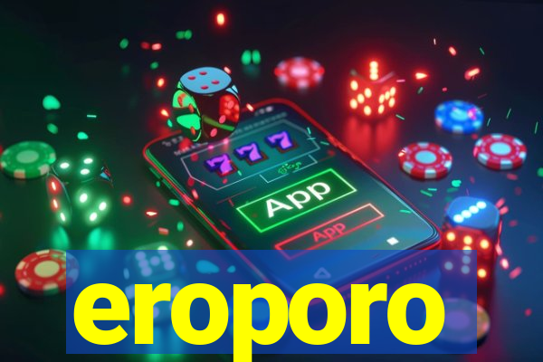 eroporo