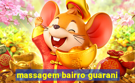 massagem bairro guarani