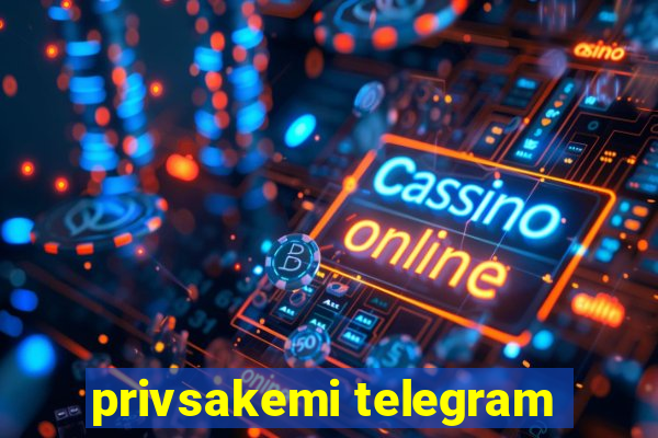 privsakemi telegram