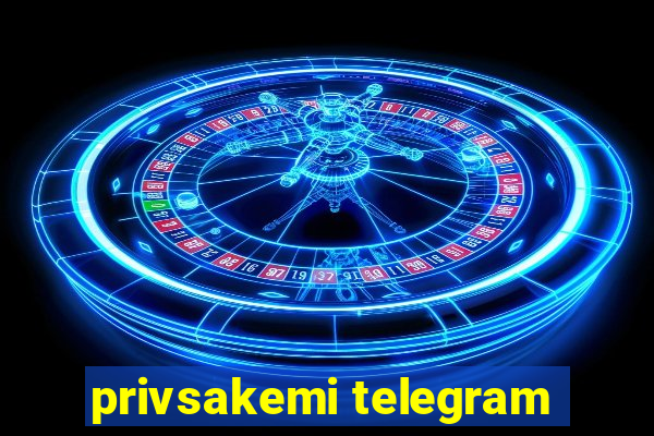 privsakemi telegram