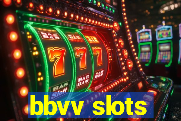 bbvv slots