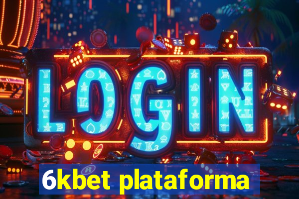 6kbet plataforma