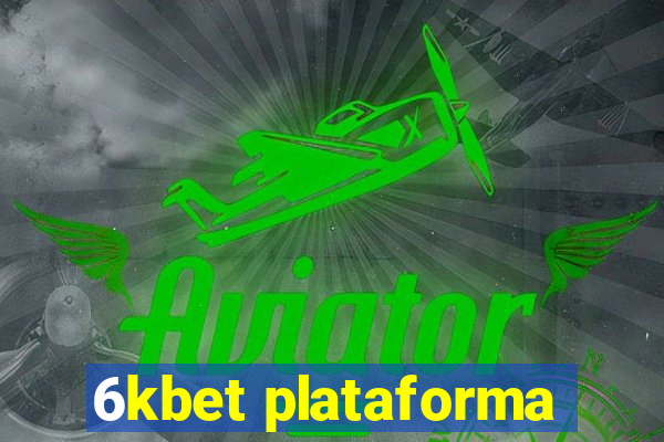 6kbet plataforma