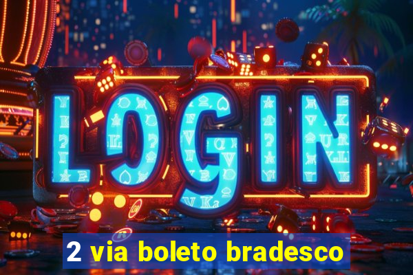 2 via boleto bradesco