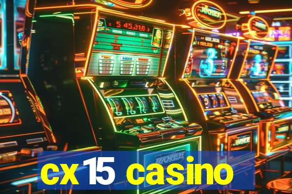 cx15 casino